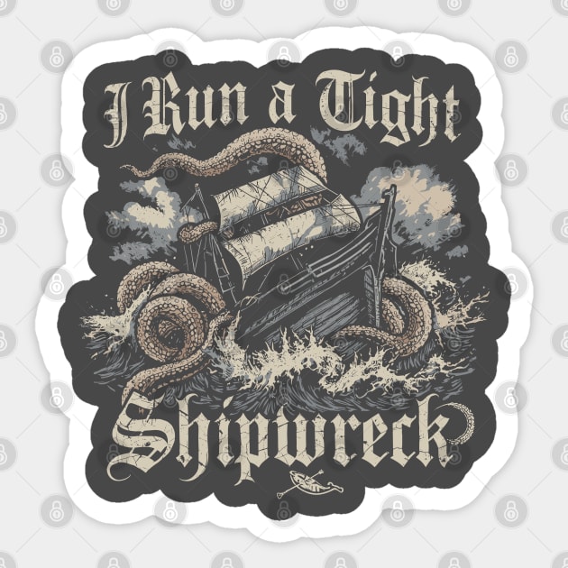 I-run-a-tight-shipwreck Sticker by JessArty
